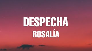 ROSALÍA - DESPECHÁ (Letra \/ Lyrics)