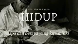 Renungan !!! Makna Hidup KH. Anwar Zahid Satu Menit