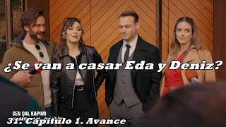 Llama a mi puerta 31. Capitulo 1. Avance / Sen Çal Kapımı / ¿Se van a casar Eda y Deniz?