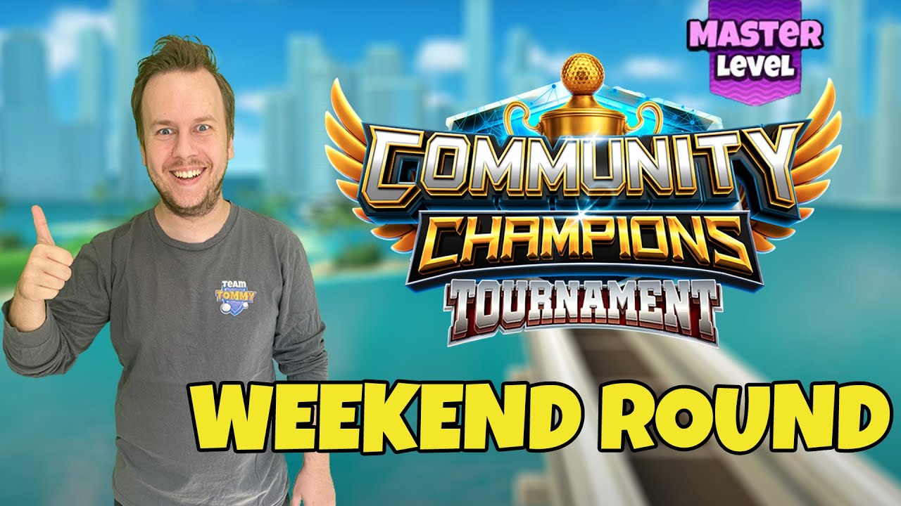 Weekend round - Master - Community Champions Tournament!