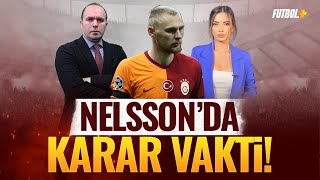 Nelsson'da karar vakti! | Savaş Çorlu & Ceren Dalgıç #Galatasaray