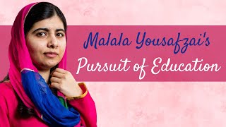 Malala Yousafzai's Pursuit of Education