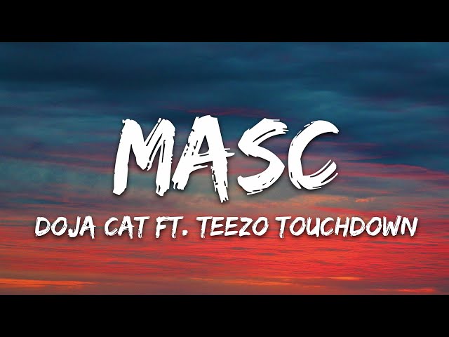 Doja Cat - MASC (Lyrics) ft. Teezo Touchdown class=