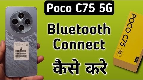 Poco C75 5G Bluetooth connect kaise kare, how to pair Bluetooth device in poco, how to connect bluet