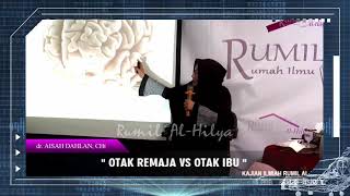 Kajian Ilmiah Dr Aisyah Dahlan Tinjauan Neuroscience Otak Remaja Vs Otak Ibu