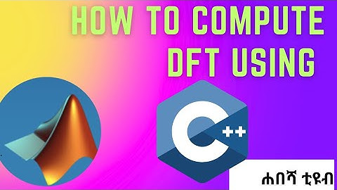 HOW TO COMPUTE DFT USING C++ | DSP | N-point DFT