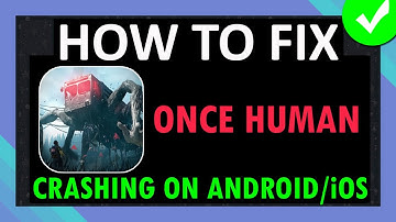 Fix Once Human App Crashing on Android and iOS (iPhone/iPad) | #oncehumanmobile