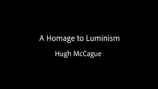 Celebrity A Homage to Luminism - Hugh McCague Net Worth