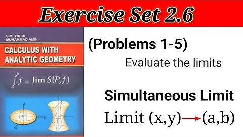 Exercise Set 2.6 || Q(1-5) || Simultaneously Limit || Calculus with Analytical Geometry by SM Yusuf