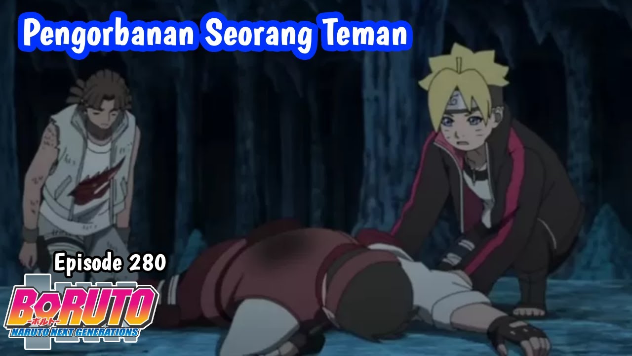 Boruto Episode 280 | PENGORBANAN SEORANG TEMAN | Subtitle Indonesia