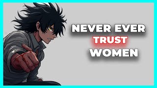DON'T Take Women Serious & NEVER Trust Women– The Brutal Truth That Will Change Your Life