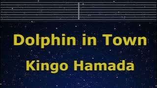 Karaoke♬ Dolphin in Town / Machi No Dorufin - Kingo Hamada【No Guide Melody】 Lyric Romanized