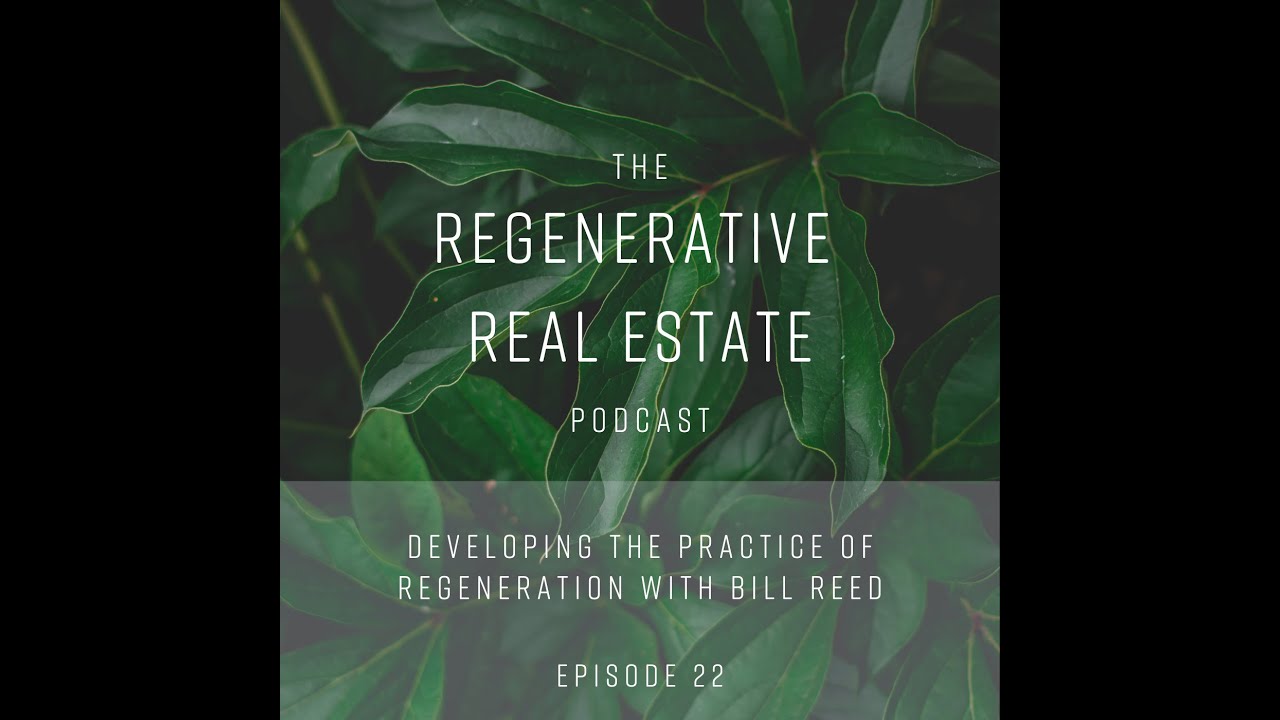 Developing the practice of regeneration with Bill Reed - YouTube