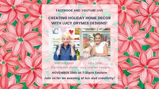 Holiday Home Decor with Lucy Grymes Designs!