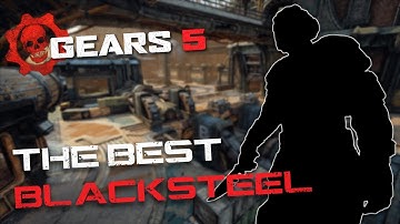 Gears 5 - The Best Blacksteel