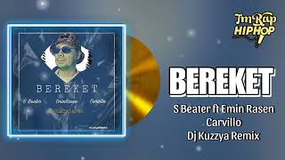 S Beater ft Emin Rasen & Carvillo - Bereket Dj Kuzzya Remix [Official Audio]