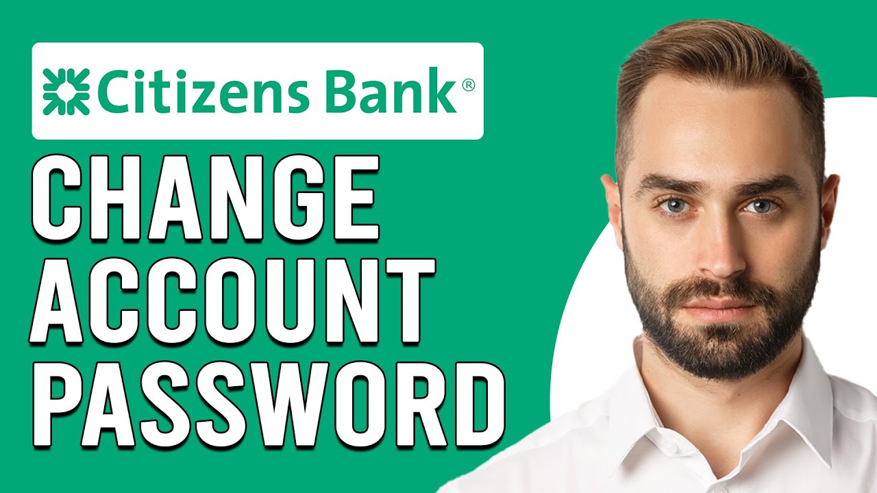 How To Change Your Citizens Bank Account Password (How To Reset ...