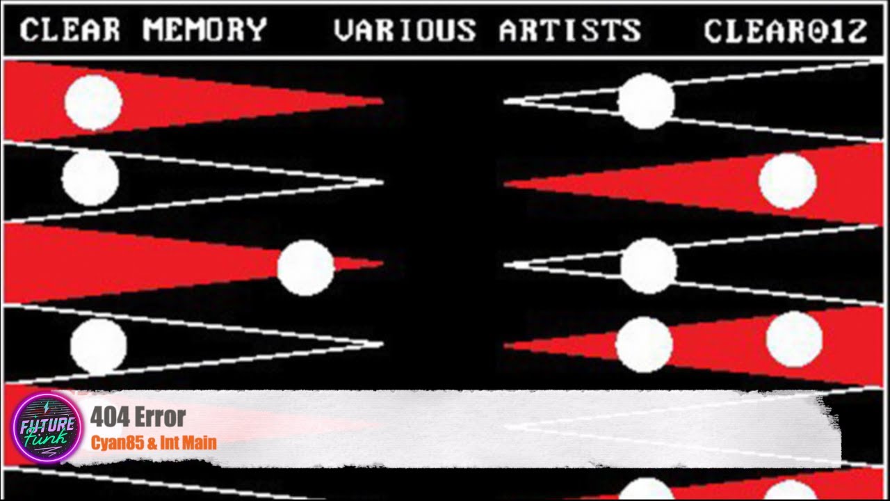 Cyan85 & Int Main - 404 Error [Clear Memory]