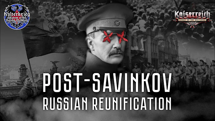 POST-SAVINKOV RUSSIAN REUNIFICATION | HOI4 KAISERR...