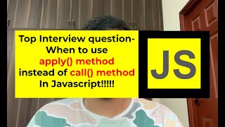 Call and Apply Method Usage | Advantage of apply method over call method | Javascript Interview - 8