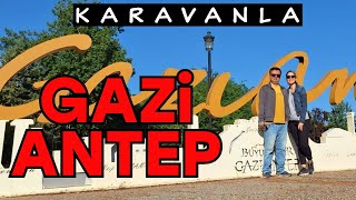 Karavanla GAZİANTEP Gezimiz - Yeraltı Mağaralarında Direniş - Oyuncak Müzesi - Antep Lezzetleri