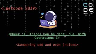 leetcode 2839  | Check if Strings Can be Made Equal With Operations I | Leetcode POTD | String | DSA