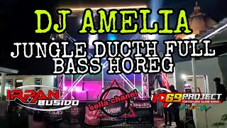 DJ IRPAN BUSIDO AMELIA JUNGLE DUCTH FULL BASS HOREGG #69project #irpanbusido