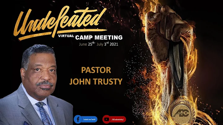 "Undefeated" AEC Camp Meeting 2021 - Pastor John T...