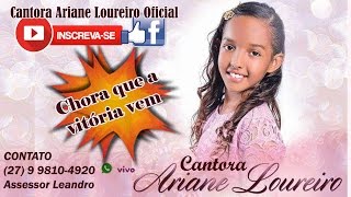 Cantora Ariane Loureiro Oficial - Chora que a Vitória Vem