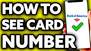 How To See Your Card Number On Bank Of America App? 2025