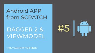 Dagger 2 + ViewModel - #5