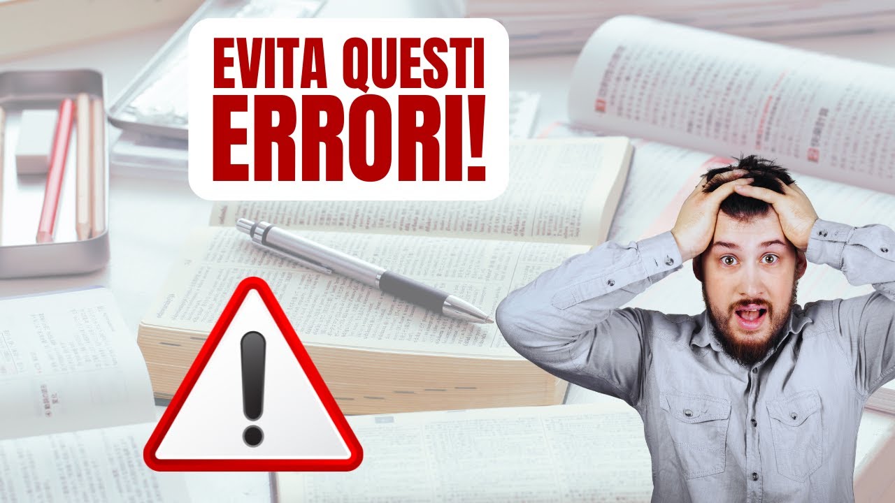 I 5 errori da non fare in preparazione del test di ammissione