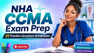 NHA CCMA 25 Practice Questions Breakdown | Step-by-Step Rationales #ccma #medicalstudent #examprep