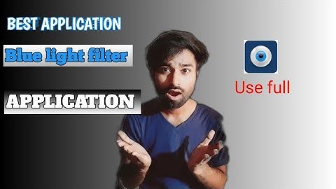 blue light filter app||android use it