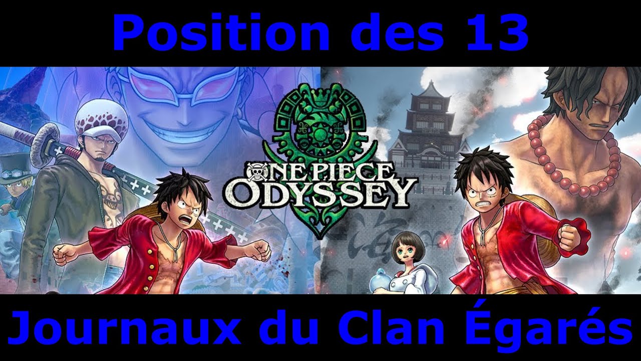 One Piece Odyssey - Position des 13 Journaux du Clan Égarés - YouTube