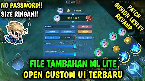 Data Open Custom Ui Terbaru Patch Gusion Lesley Revamp | File Tambahan ml lite