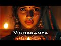 The Vishakanya - Poison Maidens of Ancient India - Indian Mythology