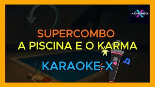 Karaokê - Supercombo - A Piscina e o Karma