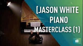 JASON WHITE Piano Masterclass (disc 1) FREE