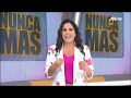 Nunca Más: Programa del 19 de mayo 2019