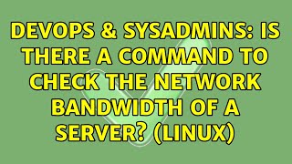 Celebrity DevOps & SysAdmins: Is there a command to check the network bandwidth of a server? (linux) Net Worth
