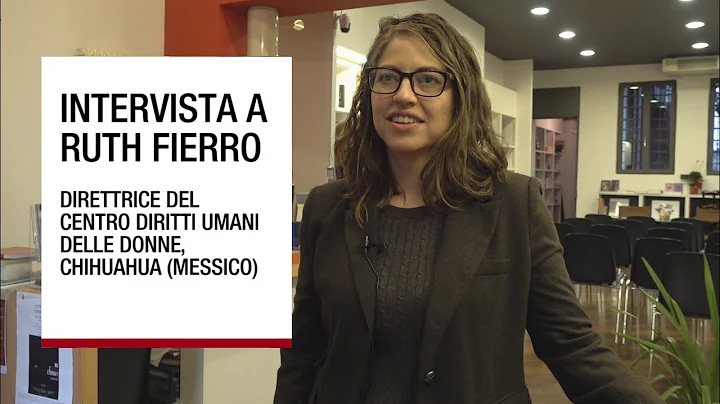 Intervista a Ruth Fierro sui diritti umani delle d...