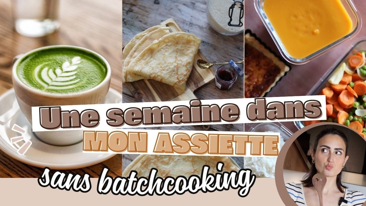 UNE SEMAINE DANS MON ASSIETTE SANS BATCHCOOKING 👩🏼‍🍳 … bonne ou mauvaise idée ? 🤔