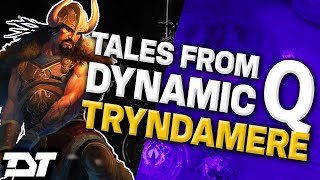 Tryndameres Redemption - Tales from Dynamic Q @TheDarkTongo