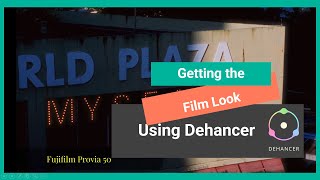 How to Get the Film Look Using Dehancer