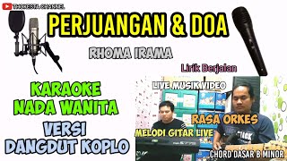 Video thumbnail of "PERJUANGAN DAN DOA KARAOKE NADA WANITA VERSI DANGDUT KOPLO"