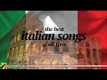 Лучшие итальянские песни всех времён.The Best Italian Songs of all Times.