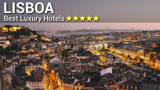 TOP 10 BEST 5 Star Luxury Hotels In LISBOA , PORTUGAL | PART 3