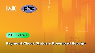 PHP Postpaid Payment, Check Status & Download Receipt - Tutorial API IAK