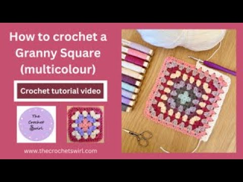 How to crochet a Granny Square (multicolour) - a video tutorial